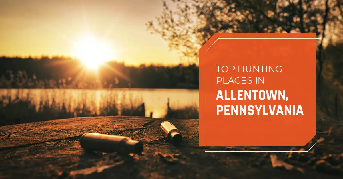 Top Hunting Places in Allentown, Pennsylvania