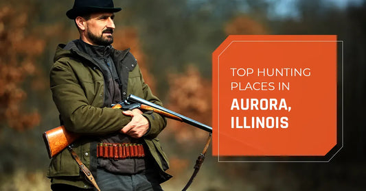 Top Hunting Places in Aurora, Illinois