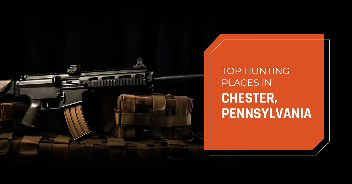 Top Hunting Places in Chester, Pennsylvania