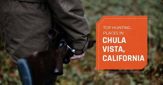 Top Hunting Places in Chula Vista, California 