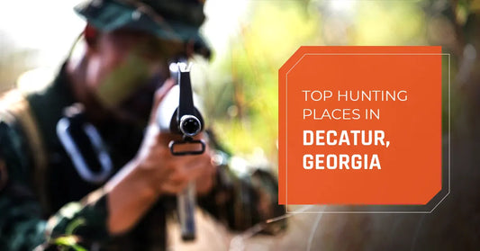 Top Hunting Places Near Decatur, Georgia
