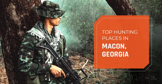 Top Hunting Places Near Macon, Georgia