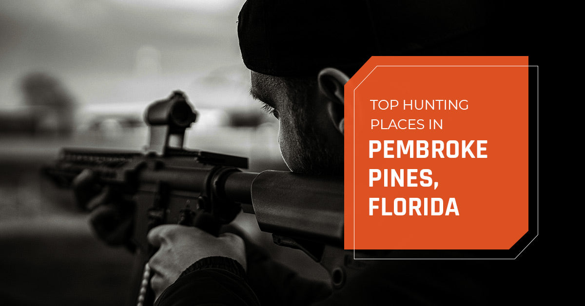 Top Hunting Place in Pembroke Pines, Florida