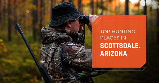 Top Hunting Places in Scottsdale, Arizona