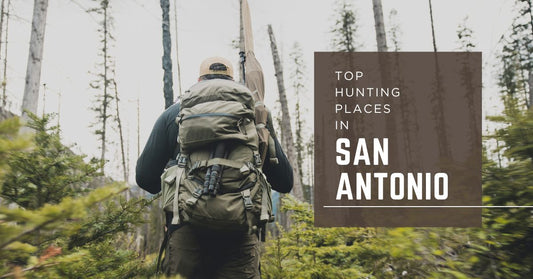 Top 10 Hunting Places in San Antonio, Texas